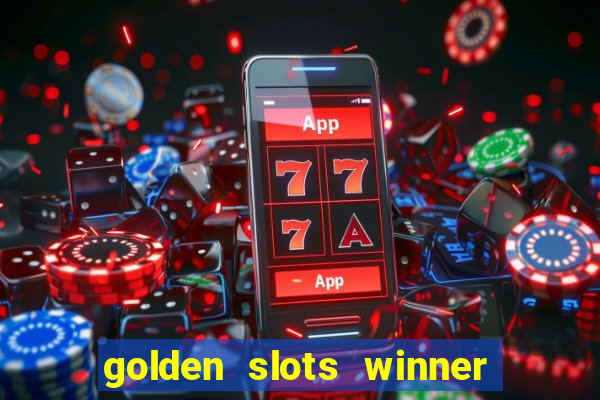 golden slots winner paga mesmo